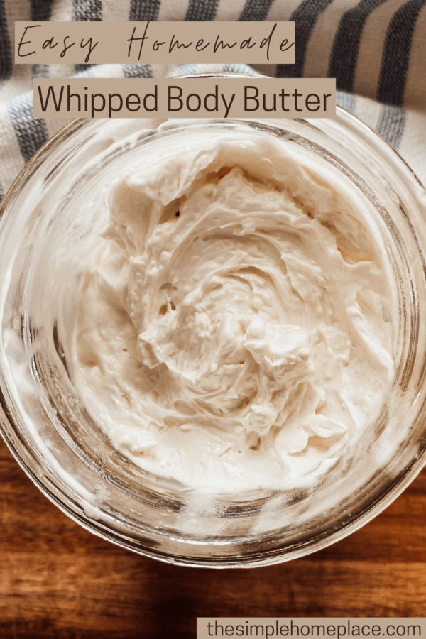 Easy Homemade Whipped Body Butter Recipe The Simple Homeplace