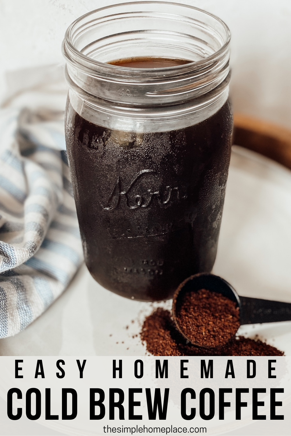 How to Make Homemade Cold Brew Coffee - The Simple Homeplace